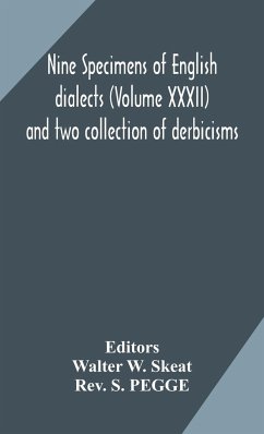 Nine specimens of English dialects (Volume XXXII) and two collection of derbicisms - S. Pegge, Rev.