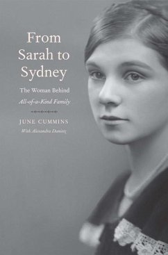 From Sarah to Sydney: The Woman Behind All-Of-A-Kind Family - Cummins, June; Dunietz, Alexandra
