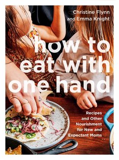 How To Eat With One Hand - Flynn, Christine; Knight, Emma