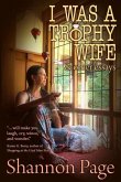 I Was a Trophy Wife: & Other Essays