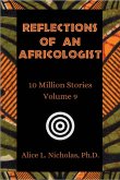 Reflections of an Africologist: 10 Million Stories Volume 9