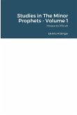 Studies in The Minor Prophets - Volume 1