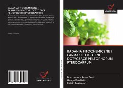 BADANIA FITOCHEMICZNE I FARMAKOLOGICZNE DOTYCZ¿CE PELTOPHORUM PTEROCARPUM - Rama Devi, Dharmasoth; Battu, Ganga Rao; Basavaiah, Keloth