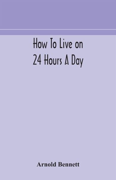 How To Live On 24 Hours A Day