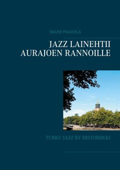 Jazz lainehtii Aurajoen rannoille - Paavola, Rauni