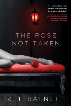 The Rose Not Taken - Barnett, K. T.