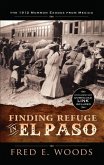 Finding Refuge in El Paso: The 1912 Mormon Exodus from Mexico with Digital Download