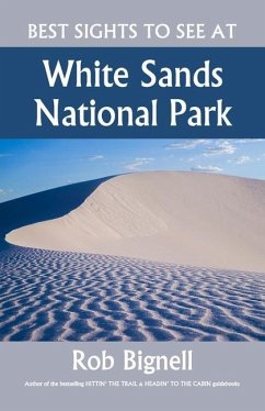 Best Sights to See at White Sands National Park - Bignell, Rob