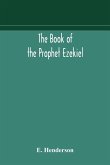 The book of the prophet Ezekiel