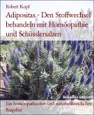 Adipositas - Den Stoffwechsel behandeln mit Homöopathie und Schüsslersalzen (eBook, ePUB)