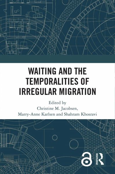 Waiting and the Temporalities of Irregular Migration (eBook, PDF)