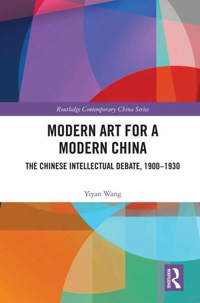 Modern Art for a Modern China (eBook, PDF) Modern Art for a Modern China (eBook, PDF)