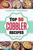 Cobbler Cookbook Top 50 Cobbler Recipes (eBook, ePUB)