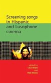 Screening songs in Hispanic and Lusophone cinema (eBook, PDF)
