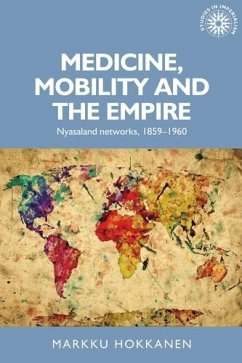 Medicine, mobility and the empire (eBook, PDF) - Hokkanen, Markku