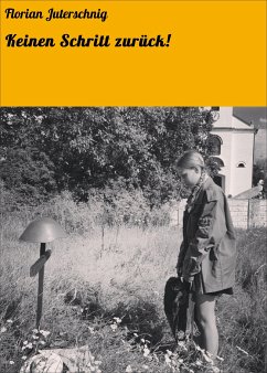 Keinen Schritt zurück! (eBook, ePUB) - Juterschnig, Florian