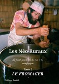 Les Néo-Ruraux Tome 2: Le Fromager (eBook, ePUB)