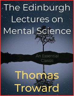 The Edinburgh Lectures on Mental Science (eBook, ePUB) - Troward, Thomas