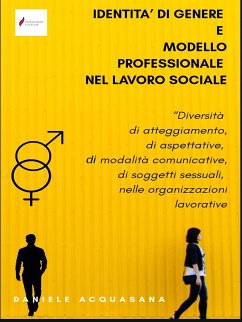 Identità di genere e modello professionale nel lavoro sociale (eBook, ePUB) - Acquasana, Daniele