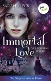 Immortal Love - Verborgene Macht: Die Saga in einem Band (eBook, ePUB)