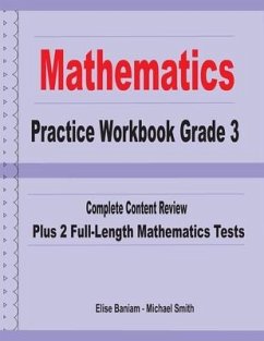 Mathematics Practice Workbook Grade 3 - Smith, Michael; Baniam, Elise