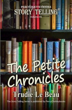 The Petite Chronicles: Story Telling Forty One - Beau, Trudie Le