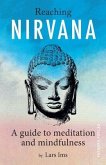 Reaching Nirvana: A guide to meditation and mindfulness