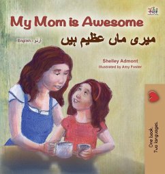 My Mom is Awesome (English Urdu Bilingual Book for Kids) - Admont, Shelley; Books, Kidkiddos