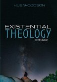 Existential Theology Existential Theology