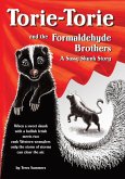 Torie-Torie and the Formaldehyde Brothers Torie-Torie and the Formaldehyde Brothers