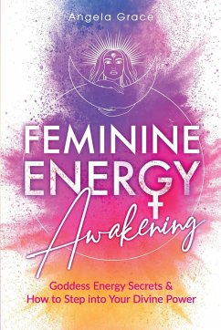 Feminine Energy Awakening - Grace, Angela