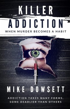 KILLER ADDICTION - Dowsett, Mike