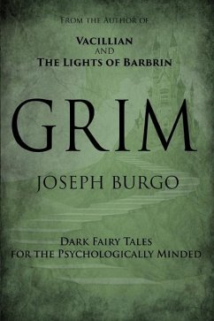 Grim: Dark Fairy Tales for the Psychologically Minded - Burgo, Joseph