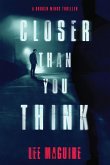 Closer Than You Think