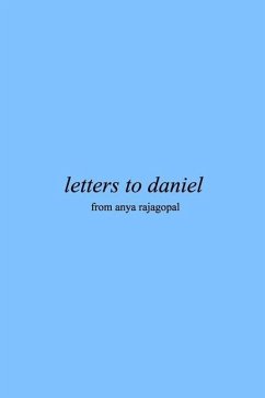 letters to daniel - Rajagopal, Anya