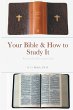 Your Bible & How to Study It - Bild 1