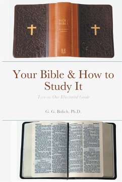 Your Bible & How to Study It - Bolich, G. G.