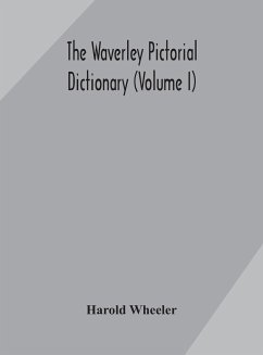 The Waverley pictorial dictionary (Volume I) - Wheeler, Harold