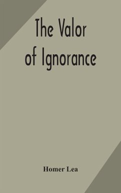 The valor of ignorance - Lea, Homer