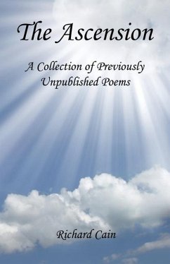 The Ascension - A Collection of Previously Unpublished Poems - Cain, Richard