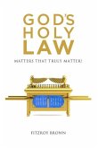 God's Holy Law: Matters That Truly Matter