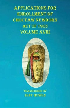 Cover Applications For Enrollment of Choctaw Newborn Act of 1905 Volume XVIII