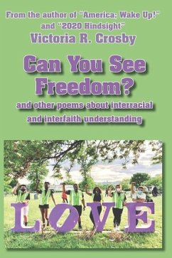 Can You See Freedom?: and other poems about the importance of interracial and interfaith understanding - Crosby, Victoria R.