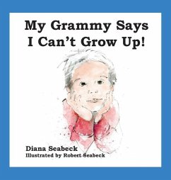 My Grammy Says I Can't Grow Up - Seabeck, Diana