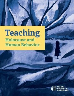 Teaching Holocaust and Human Behavior - Facing History and Ourselves