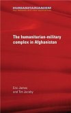 The military-humanitarian complex in Afghanistan (eBook, PDF)