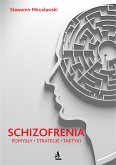 Schizofrenia - pomysły, strategie i taktyki (eBook, ePUB)