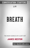 Breath: The New Science of a Lost Art by James Nestor: Conversation Starters (eBook, ePUB)