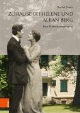 Zuhause bei Helene und Alban Berg (eBook, PDF)