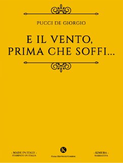 E il vento, prima che soffi... (eBook, ePUB) - De Giorgio, Pucci